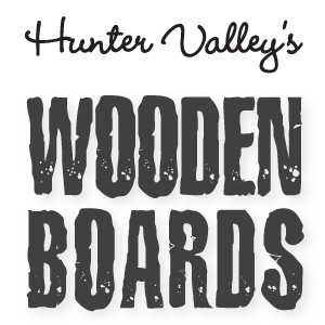 Hunter Valley Wooden Boards
